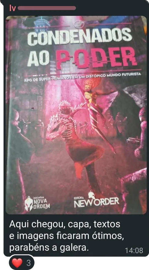 Mensagem com a foto da capa do livro Condenados ao Poder, e o texto: "Aqui chegou, capa, textos e imagens ficaram ótimos, parabéns a galera."